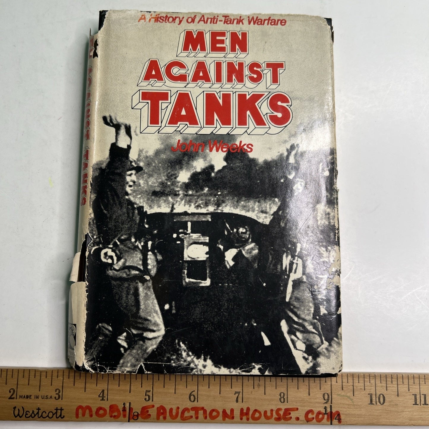 MEN AGAINST TANKS by John Weeks (1975) HC/DJ A History of Anti-Tank Warfare