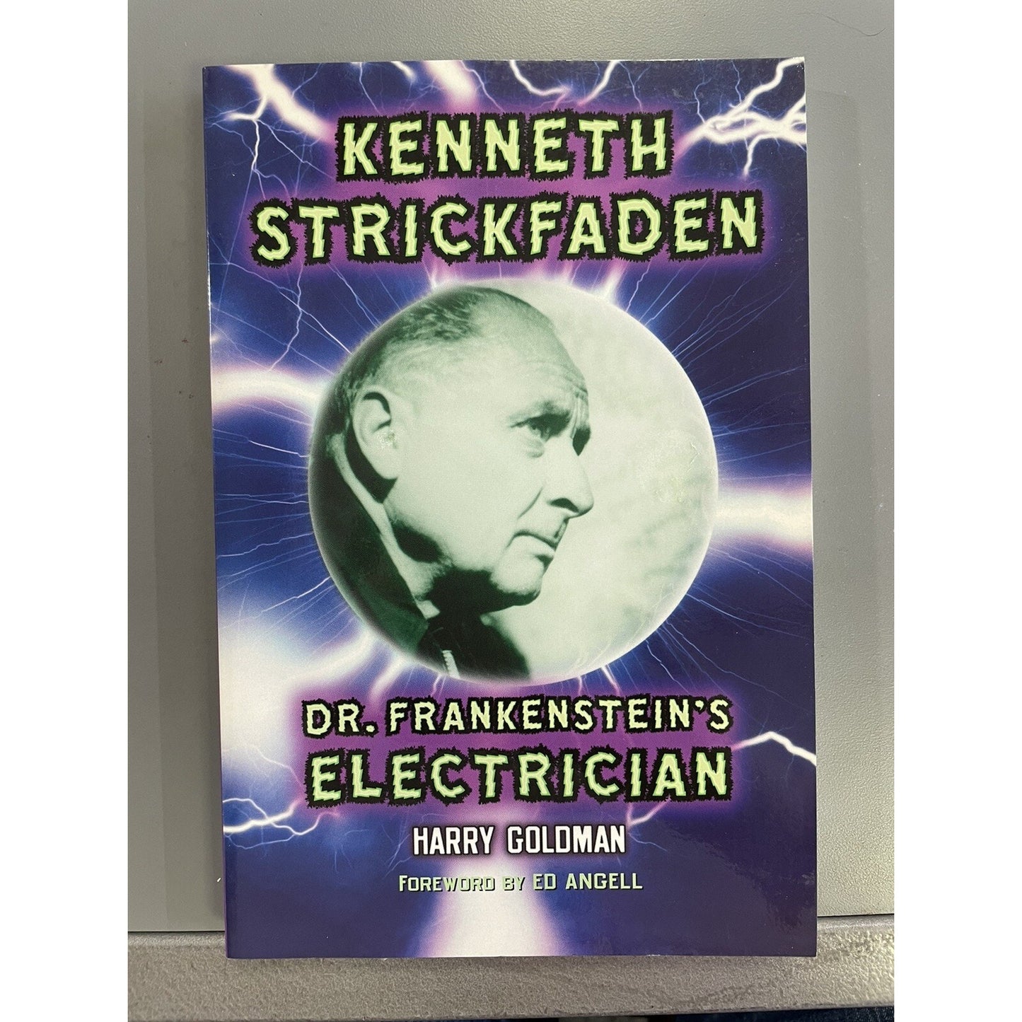 Kenneth Strickfaden Dr. Frankenstein’s Electrician by Harry Goldman 2005 PB