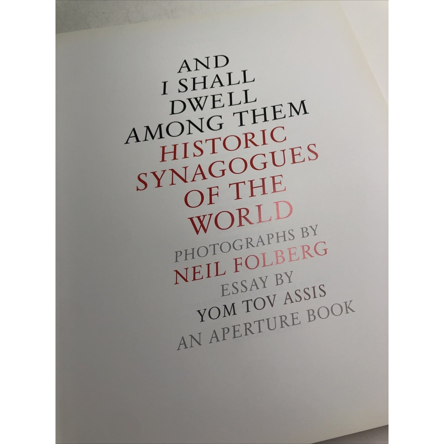 And I Shall Dwell Among Them Historic Synagogues of the World by Neil Folberg HC
