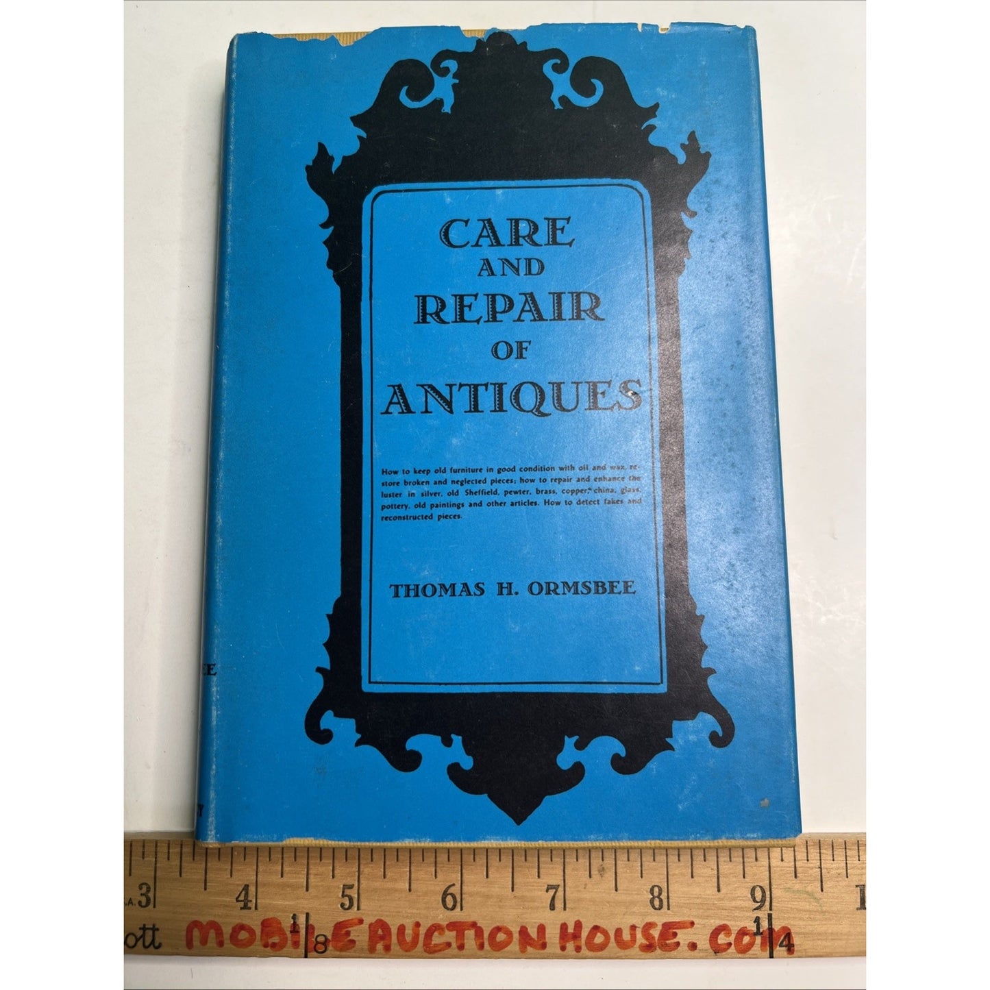 Care and Repair of Antiques by Thomas H. Ormsbee, Hardcover (1949)