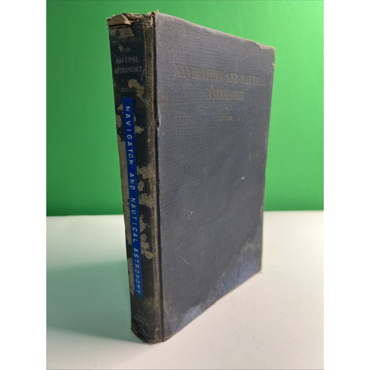 VINTAGE NAVIGATION AND NAUTICAL ASTRONOMY 1943 BY BENJAMIN DUTTON 8th EDITION