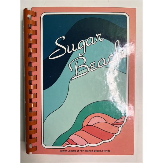 Sugar Beach Cookbook The Junior League of Fort Walton Beach Florida 1984 HC
