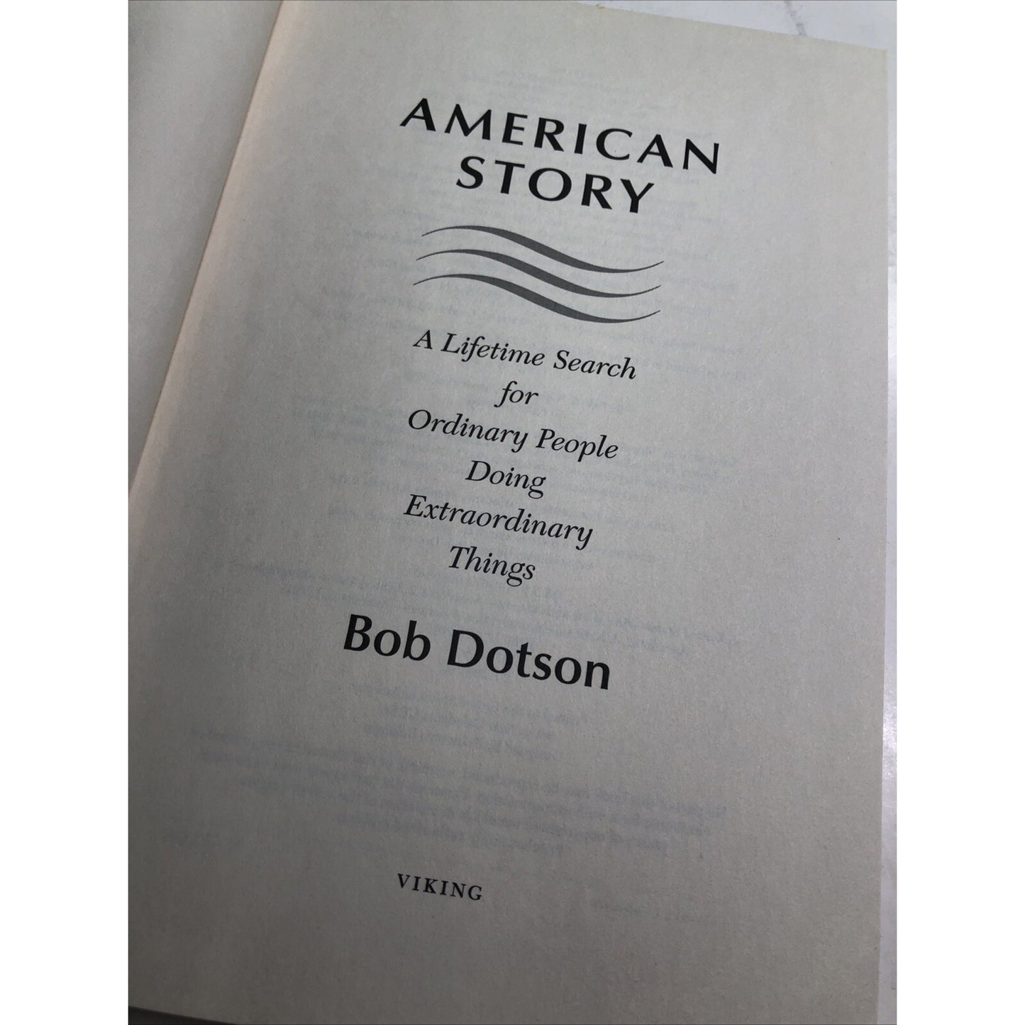 American Story A Lifetime Search BOB DOTSON HARDCOVER DUST JACKET 1st PRT 2013