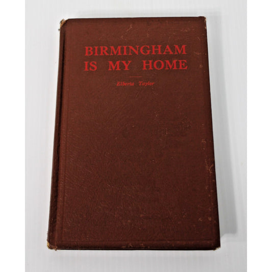 RARE Signed Inscribed "Birmingham Is My Home" by Alberta Taylor, Alabama Writer