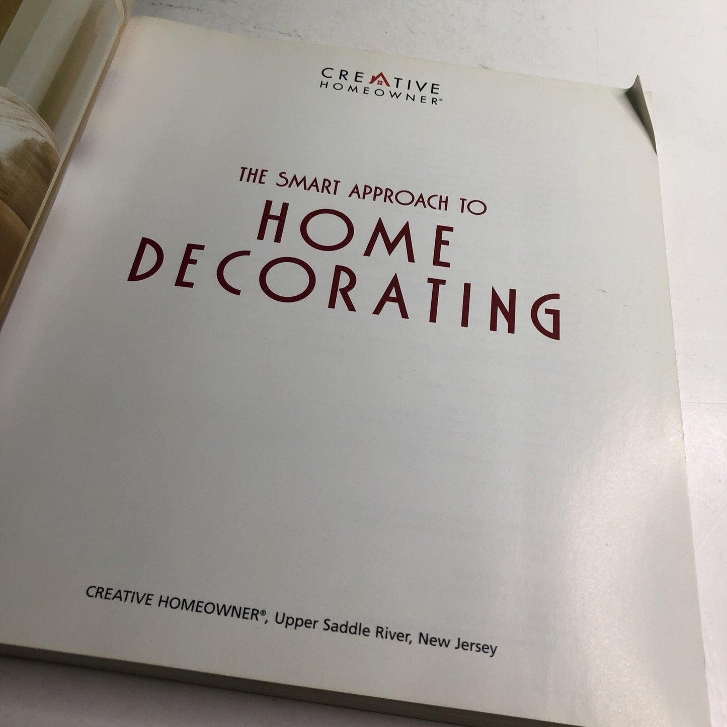 The Smart Approach to Home Decorating by Creative Homeowner 1999 Paperback